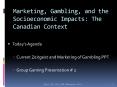 Marketing, Gambling, and the Socioeconomic Impacts: The Canadian Context PowerPoint PPT Presentation