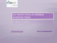 Last Minute Deals Of Overseas Adventure Travel