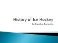 History of Ice Hockey PowerPoint PPT Presentation