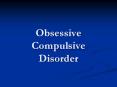 Obsessive Compulsive Disorder PowerPoint PPT Presentation