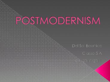 PPT – POSTMODERNISM PowerPoint presentation | free to download - id ...