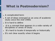 What is Postmodernism?