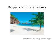 Reggae - Musik aus Jamaika