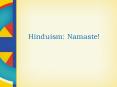 Hinduism:%20Namaste! PowerPoint PPT Presentation
