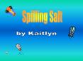 Spilling Salt PowerPoint PPT Presentation