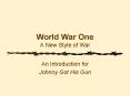 World War One A New Style of War PowerPoint PPT Presentation