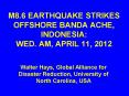 M8.6 EARTHQUAKE STRIKES OFFSHORE BANDA ACHE, INDONESIA: WED. AM, APRIL 11, 2012 PowerPoint PPT Presentation