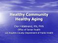Healthy Community Healthy Aging PowerPoint PPT Presentation