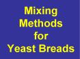 Mixing Methods for Yeast Breads PowerPoint PPT Presentation