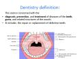 Dentistry definition: PowerPoint PPT Presentation