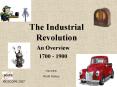 The Industrial Revolution PowerPoint PPT Presentation