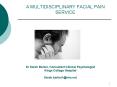 A MULTIDISCIPLINARY FACIAL PAIN SERVICE PowerPoint PPT Presentation
