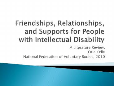 Friendships, Relationships, and Supports for People with Intellectual Disability