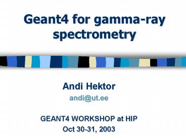 Geant4 for gamma-ray spectrometry