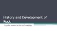 History and Development of Rock PowerPoint PPT Presentation