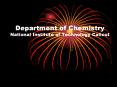 Department of Chemistry National Institute of Technology Calicut PowerPoint PPT Presentation
