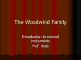 The Woodwind Family PowerPoint PPT Presentation