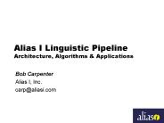 Alias I Linguistic Pipeline Architecture, Algorithms