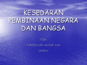 KESEDARAN PEMBINAAN NEGARA DAN BANGSA