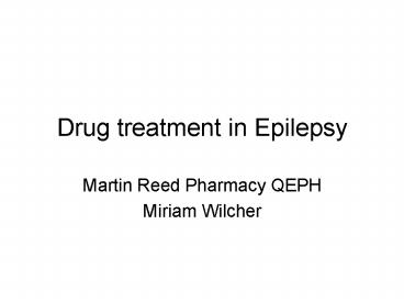 Drug treatment in Epilepsy