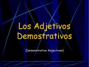 Los Adjetivos Demostrativos