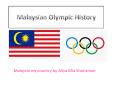 Malaysian Olympic History PowerPoint PPT Presentation