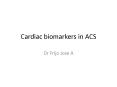 Cardiac biomarkers in ACS PowerPoint PPT Presentation