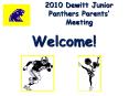 2010 Dewitt Junior Panthers Parents PowerPoint PPT Presentation