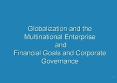 Globalization and the Multinational Enterprise and Financial Goals and Corporate Governance PowerPoint PPT Presentation