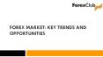 FOREX market: key trends and opportunities PowerPoint PPT Presentation