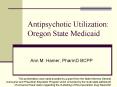 Antipsychotic Utilization:  Oregon State Medicaid PowerPoint PPT Presentation