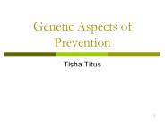 Genetic Aspects of Prevention