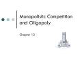 Monopolistic Competition and Oligopoly PowerPoint PPT Presentation