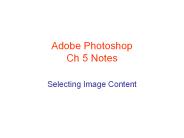 Adobe Photoshop Ch 5 Notes