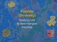 Friends (Diversity) PowerPoint PPT Presentation