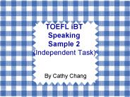 TOEFL iBT Speaking Sample 2 (Independent Task)