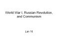 World War I, Russian Revolution, and Communism PowerPoint PPT Presentation