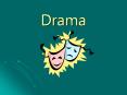 Drama PowerPoint PPT Presentation