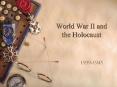 World War II and the Holocaust PowerPoint PPT Presentation