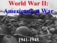 World War II: Americans at War PowerPoint PPT Presentation