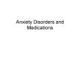Anxiety Disorders and Medications PowerPoint PPT Presentation