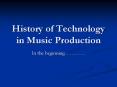 History of Technology in Music Production PowerPoint PPT Presentation