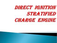Direct Ignition Stratified Charge Engine