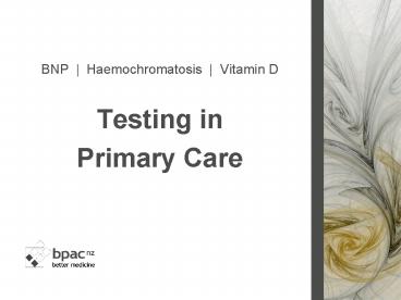 BNP | Haemochromatosis | Vitamin D