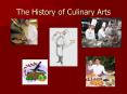 The History of Culinary Arts PowerPoint PPT Presentation