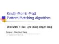 Knuth-Morris-Pratt Pattern Matching Algorithm PowerPoint PPT Presentation