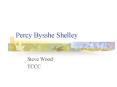 Percy Bysshe Shelley PowerPoint PPT Presentation