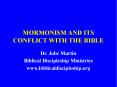 MORMONISM AND ITS CONFLICT WITH THE BIBLE PowerPoint PPT Presentation
