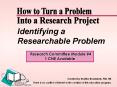 Identifying a Researchable Problem PowerPoint PPT Presentation