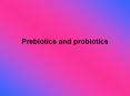 Prebiotics and probiotics PowerPoint PPT Presentation